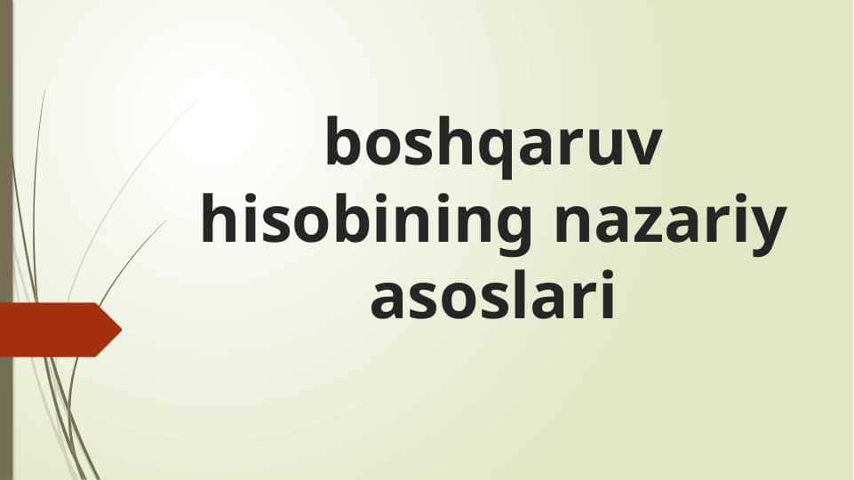 boshqaruv hisobining nazariy asoslari