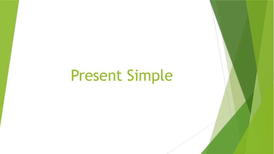 Present Simple