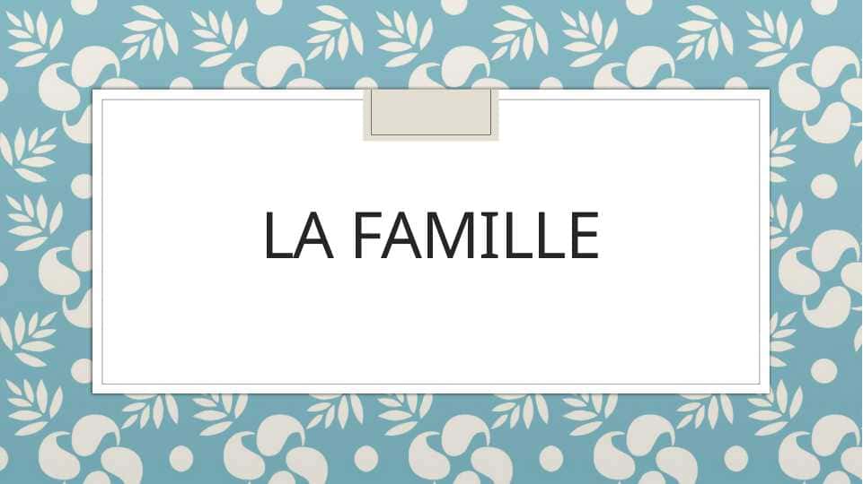La famille