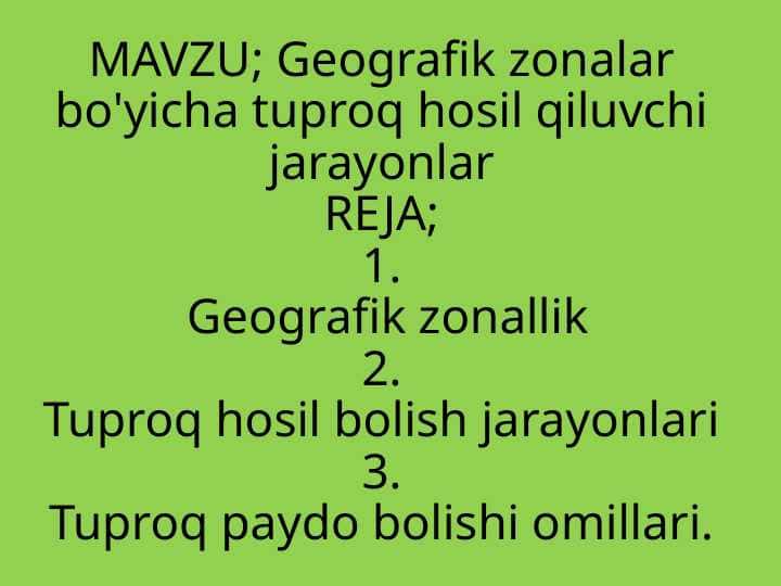Geografik zonalar bo'yicha tuproq hosil qiluvchi jarayonlar