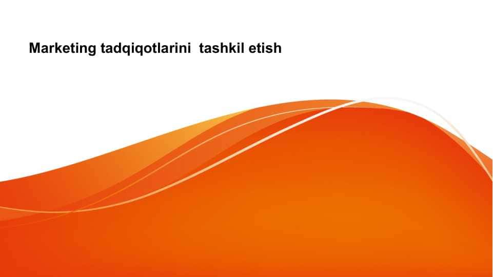 Marketing tadqiqotlarini tashkil etish
