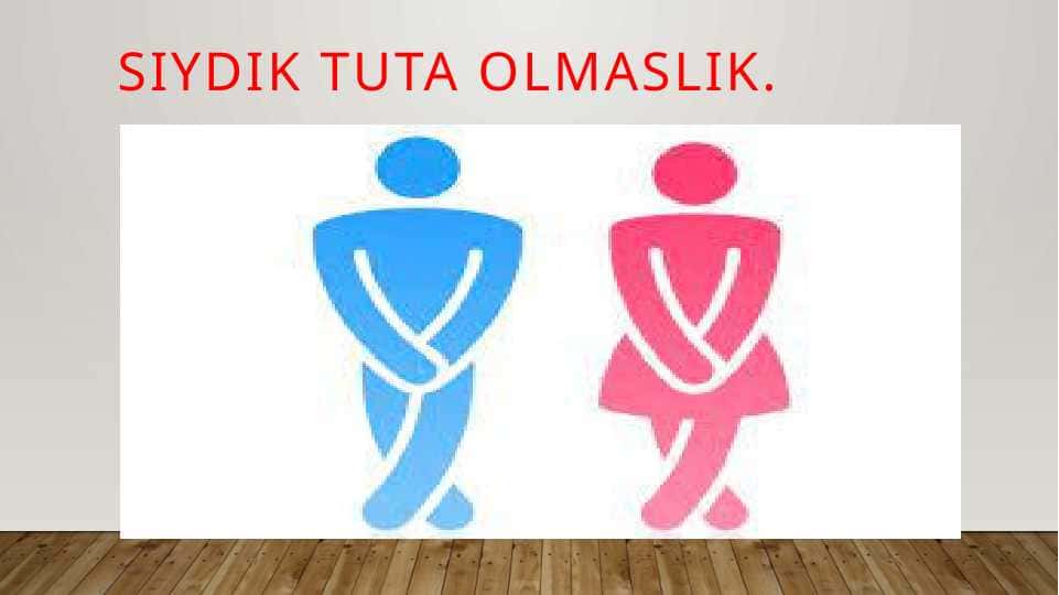 Siydik tuta olmaslik