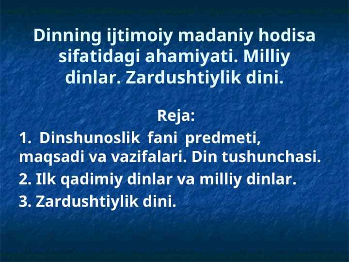 Dinning ijtimoiy madaniy hodisa sifatidagi ahamiyati. Milliy dinlar. Zardushtiylik dini.
