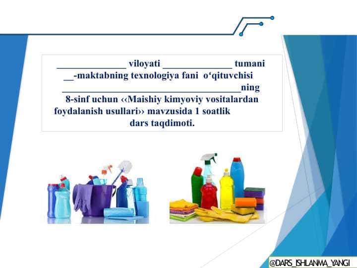 8_sinf_texnologiya Maishiy kimyoviy vositalardan foydalanish usullari