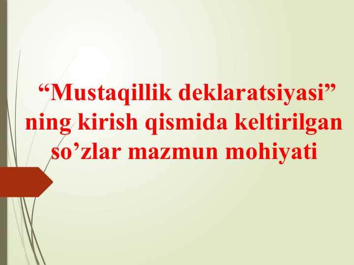 “Mustaqillik deklaratsiyasi” ning kirish qismida keltirilgan so’zlar mazmun mohiyati