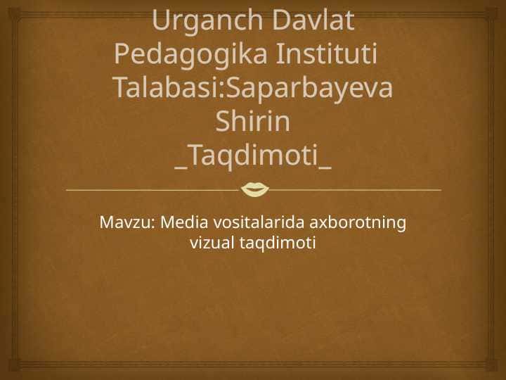 Media vositalarida axborotning vizual taqdimoti