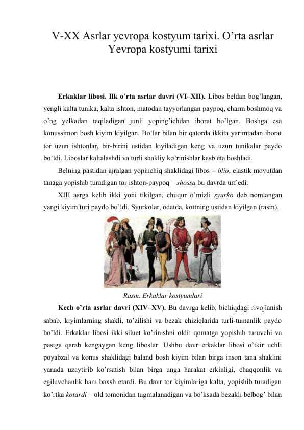 V-XX Asrlar yevropa kostyum tarixi. O’rta asrlar Yevropa kostyumi tarixi
