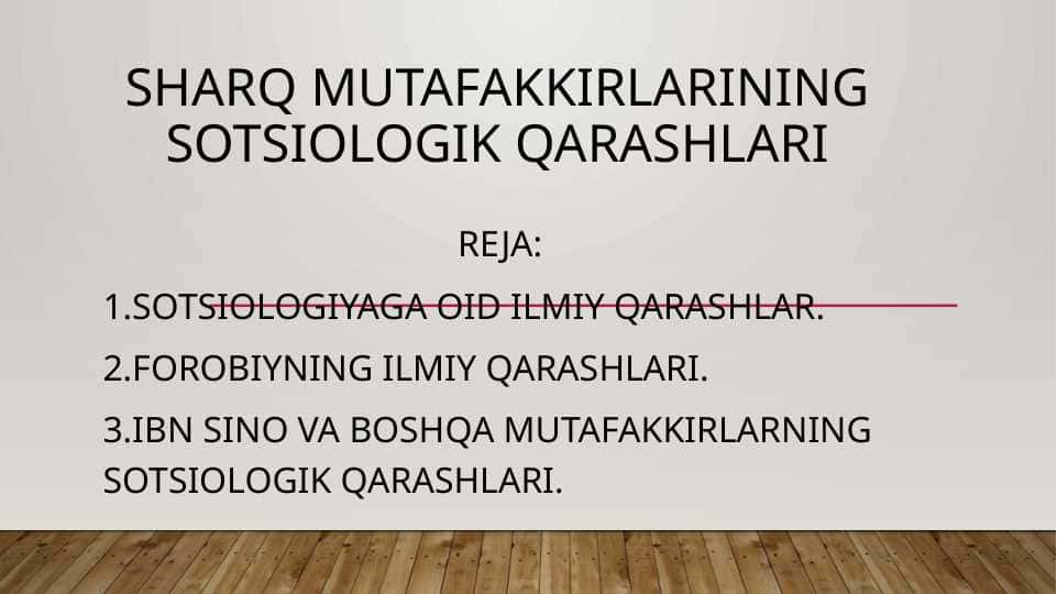 Sharq mutafakkirlarining sotsiologik qarashlari