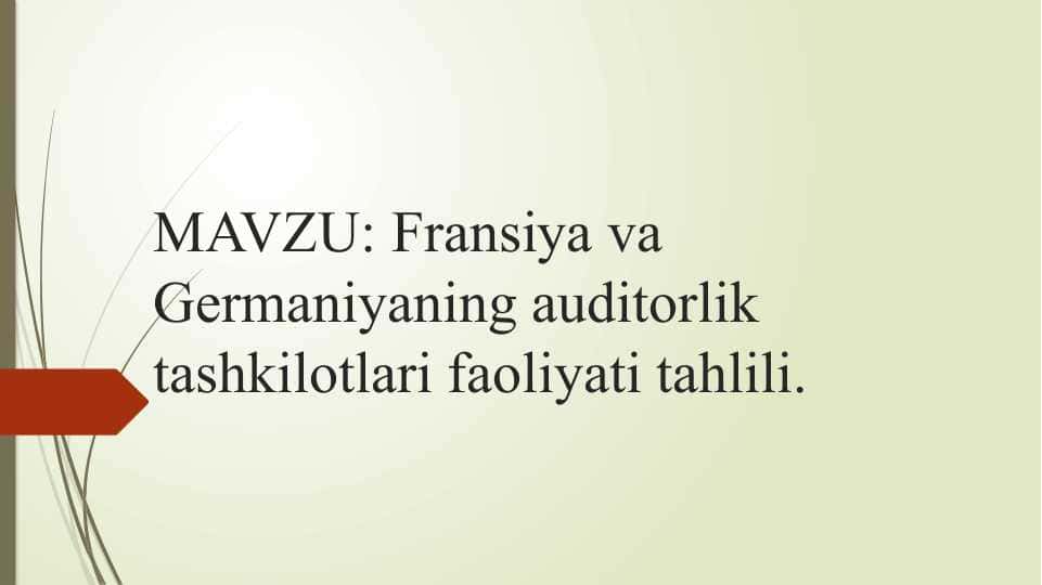 Fransiya va Germaniya auditorlik faoliyatini taqqoslash va tahlil