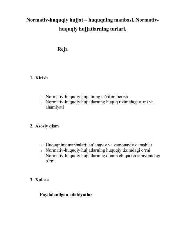 Normativ-huquqiy hujjat – huquqning manbasi. Normativ-huquqiy hujjatlarning turlari.