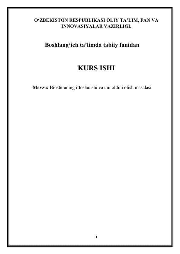 Biosferaning ifloslanishi va uni oldini olish masalasi