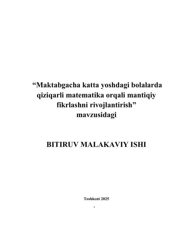 B.M.I.Maktabgacha katta yoshdagi bolalarda qiziqarli matematika orqali mantiqiy fikrlashni rivojlantirish