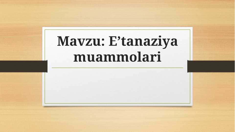 E’tanaziya muammolari