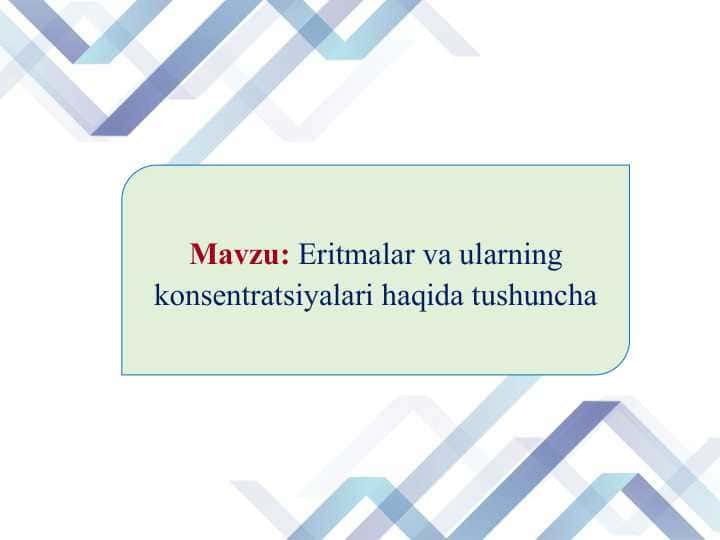 Eritmalar va ularning konsentratsiyalari haqida tushuncha