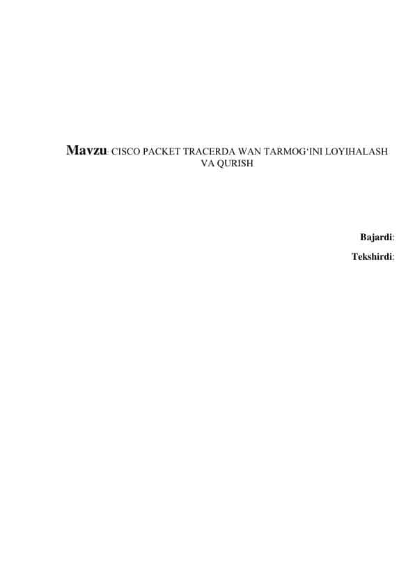 CISCO PACKET TRACERDA WAN TARMOG‘INI LOYIHALASH VA QURISH