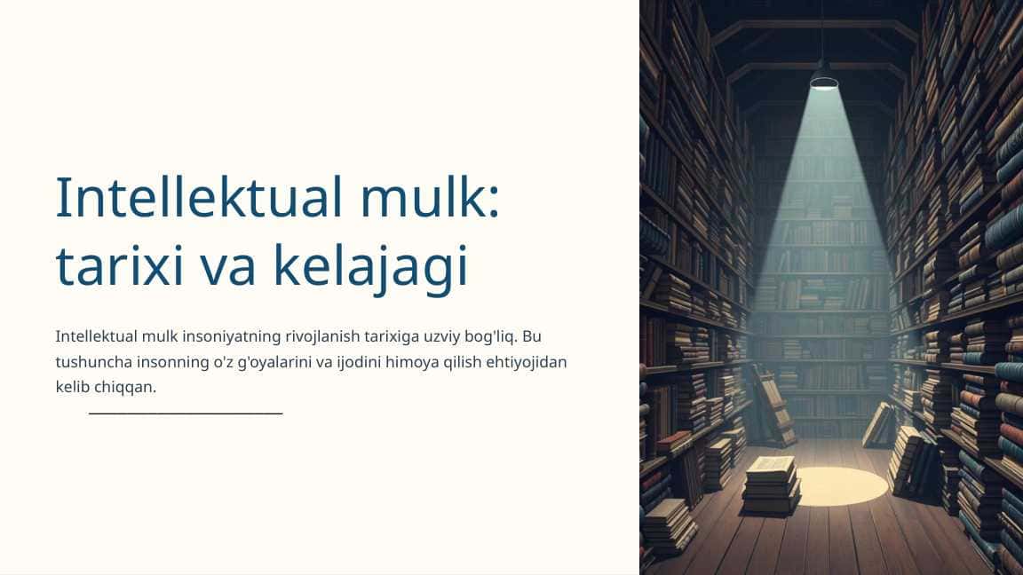 Intellektual mulk: tarixi va kelajagi