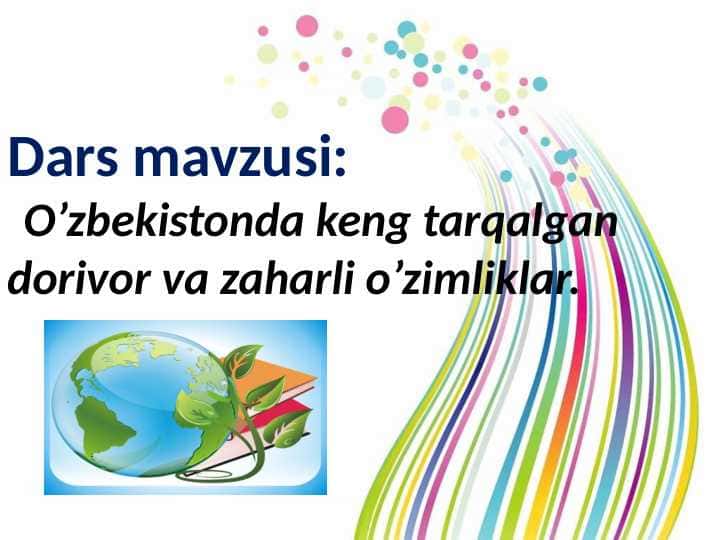 dorivor va zaharli o’zimliklar