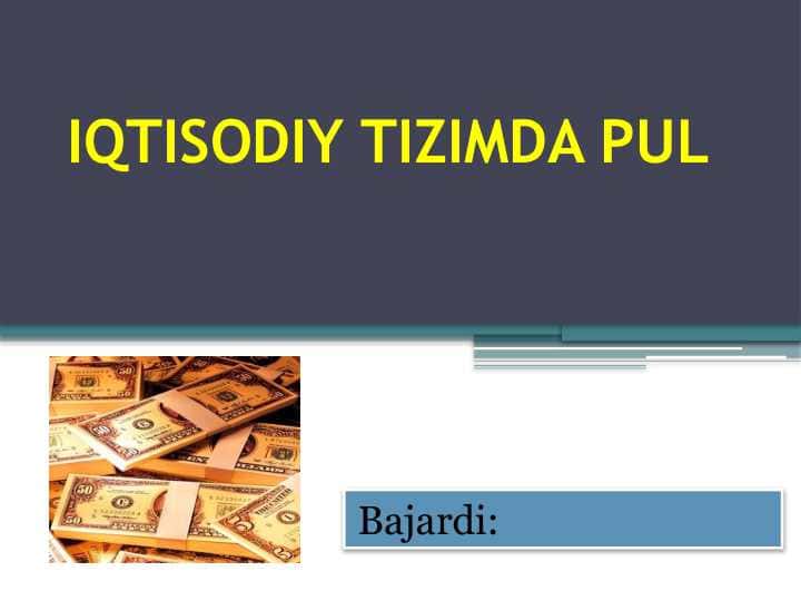 IQTISODIY TIZIMDA PUL