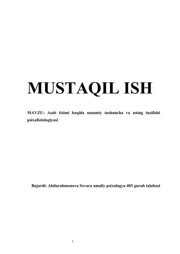 Asab tizimi haqida umumiy tushuncha va uning tuzilishi psixafiziologiyasi mustaqil ish