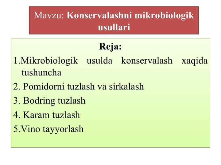 Konservalashni mikrobiologik usullari