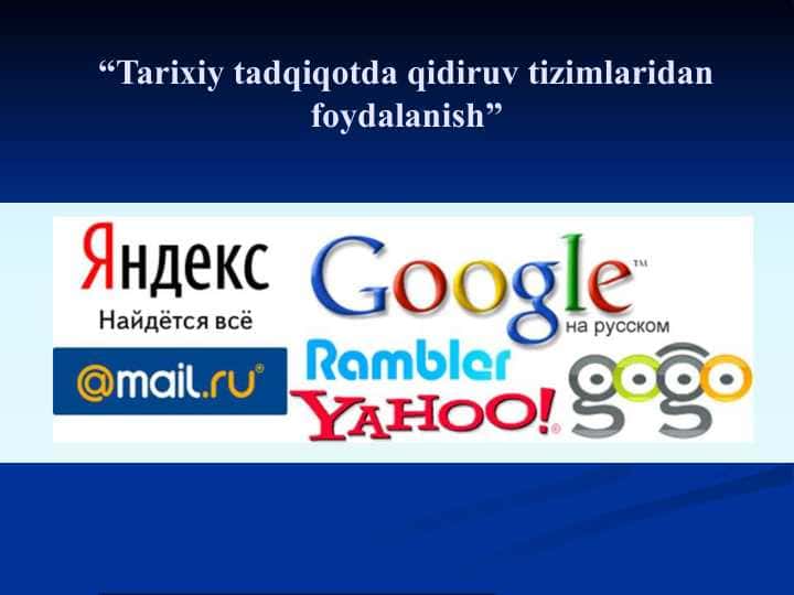 Tarixiy tadqiqotda qidiruv tizimlaridan foydalanish”