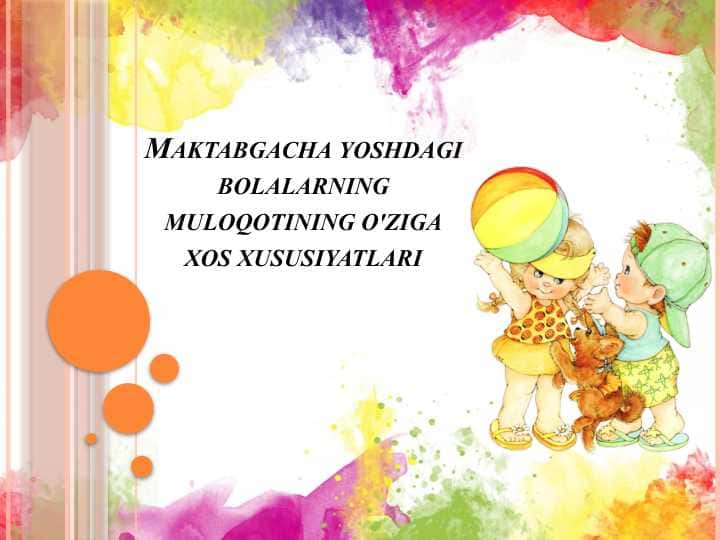Maktabgacha yoshdagi bolalarning muloqotining o'ziga xos xususiyatlari