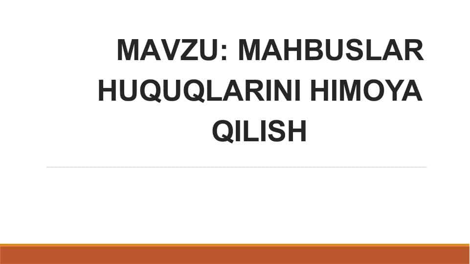 MAHBUSLAR HUQUQLARINI HIMOYA QILISH