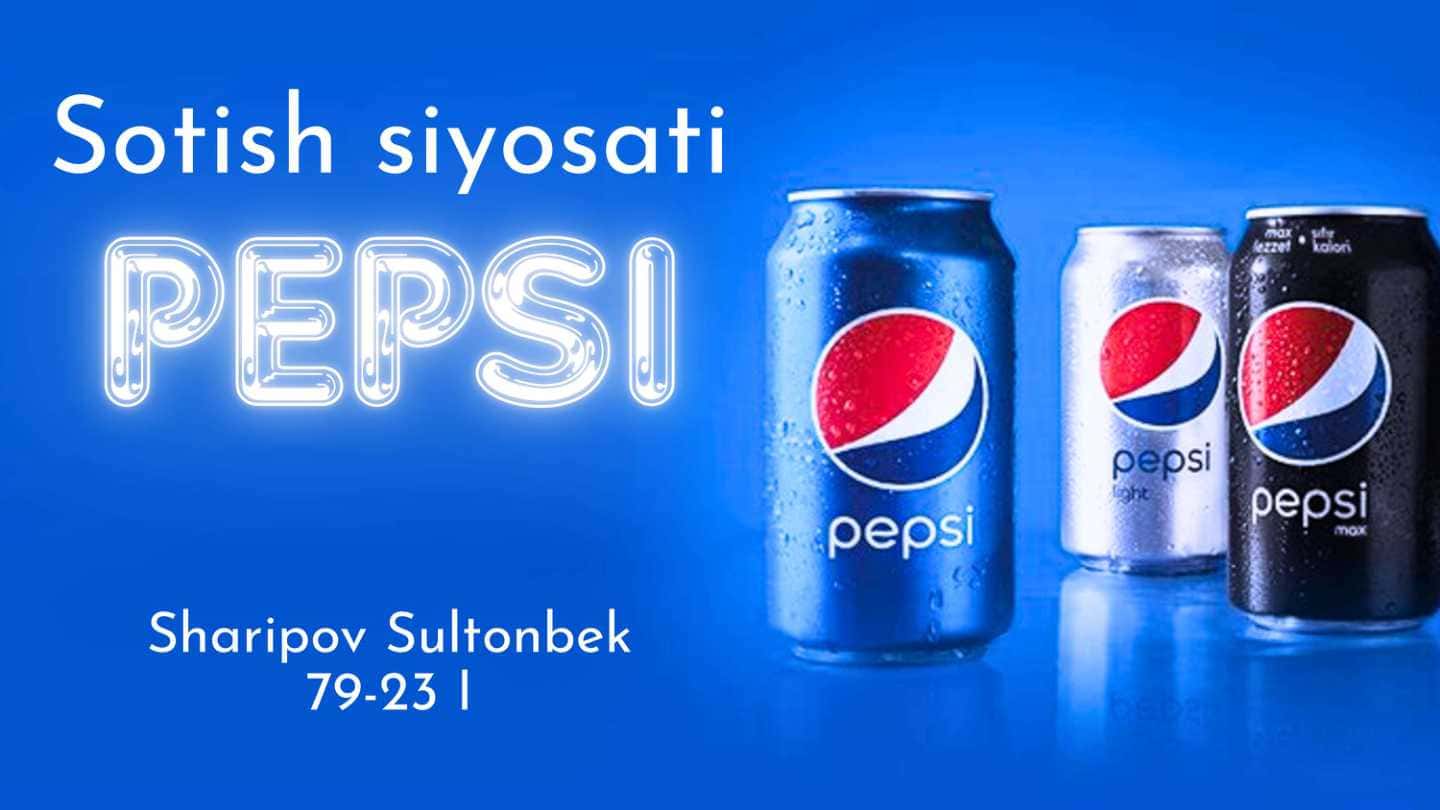 Pepsi korxonasining sotish siyosati