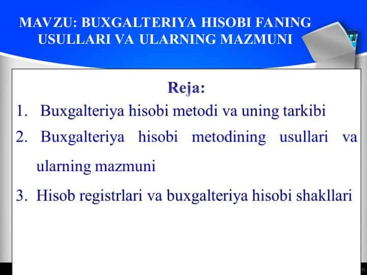 BUXGALTERIYA HISOBI FANING USULLARI VA ULARNING MAZMUNI