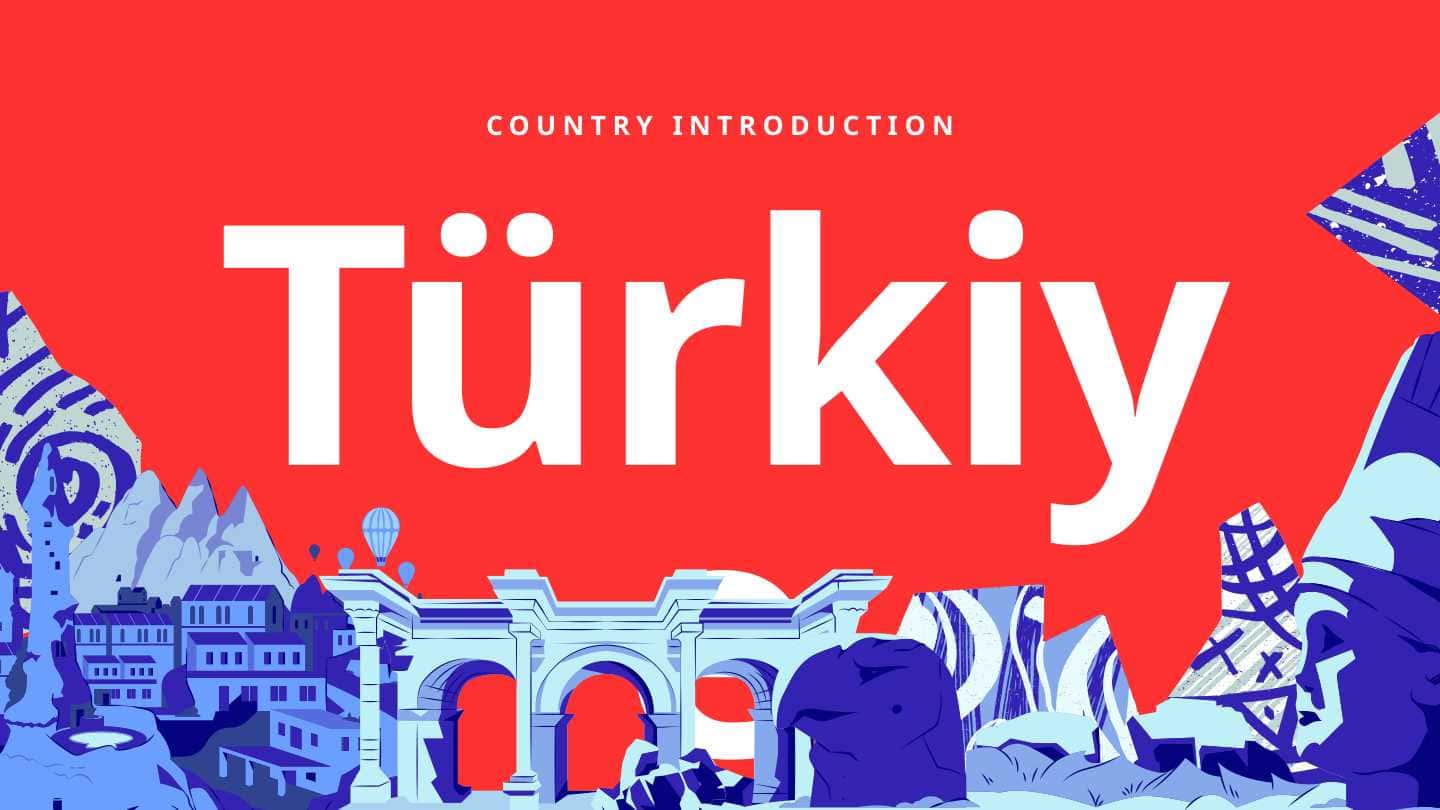 Turkiye "Turkey" Presentation