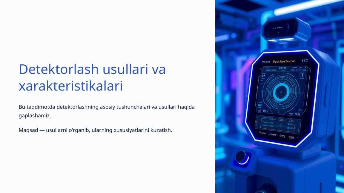 Detektorlash usullari va detektorlash xarakteristikalari