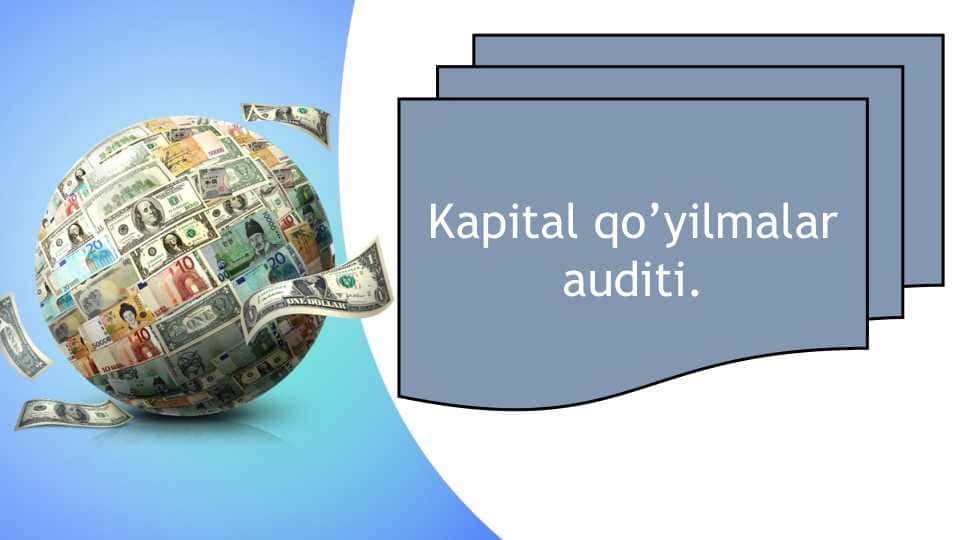 Kapital qo’yilmalar auditi.