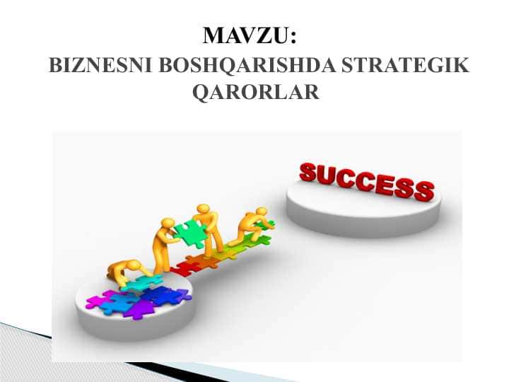 BIZNESNI BOSHQARISHDA STRATEGIK QARORLAR