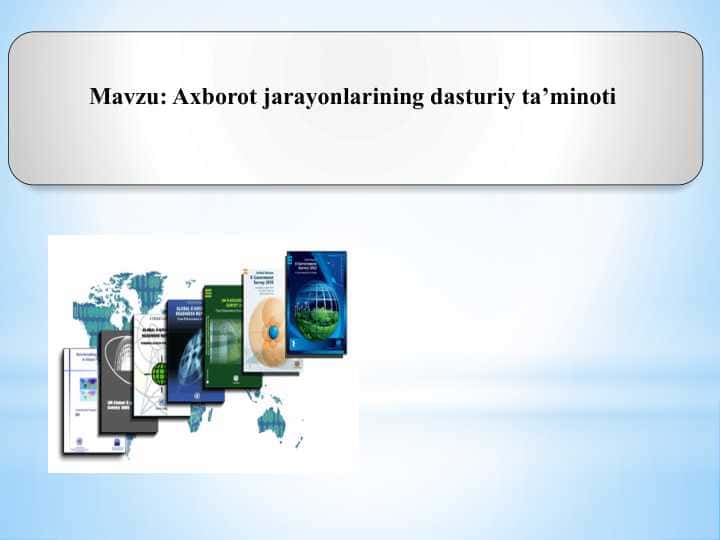 Axborot jarayonlarining dasturiy ta’minoti