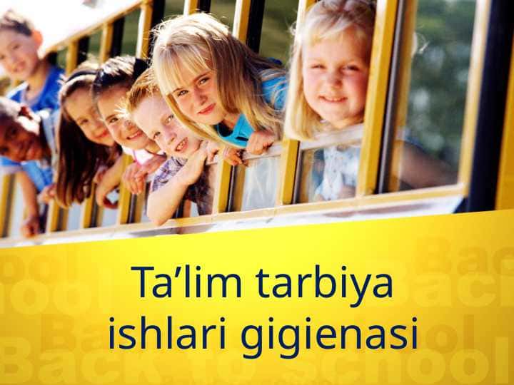 Ta’lim tarbiya ishlari gigienasi