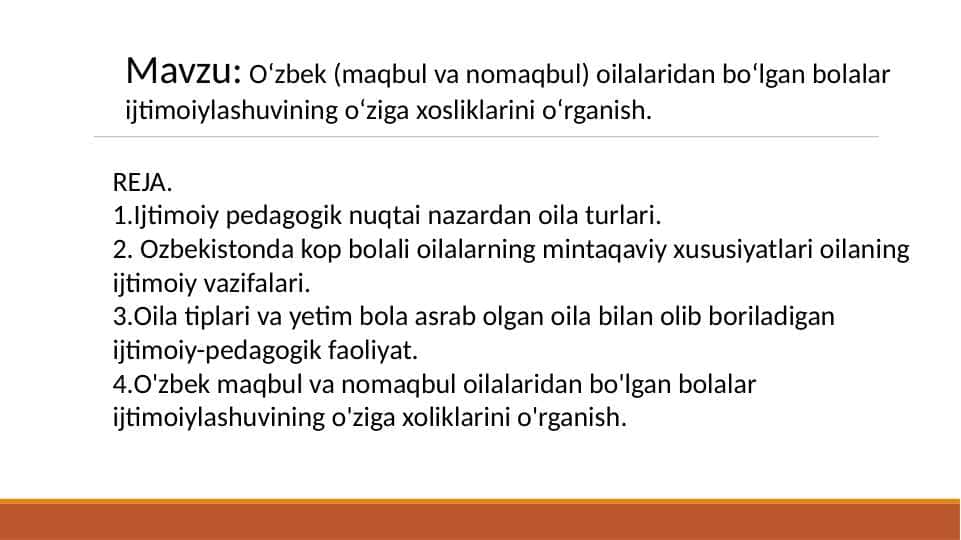 Oʻzbek (maqbul va nomaqbul) oilalaridan boʻlgan bolalar ijtimoiylashuvining oʻziga xosliklarini oʻrganish uslubi