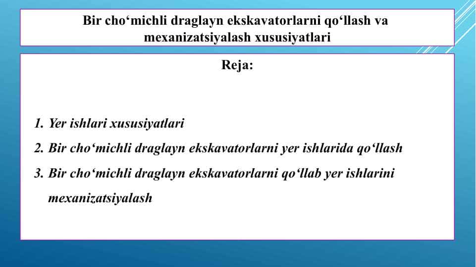 Bir cho‘michli draglayn ekskavatorlarni qo‘llash va mexanizatsiyalash