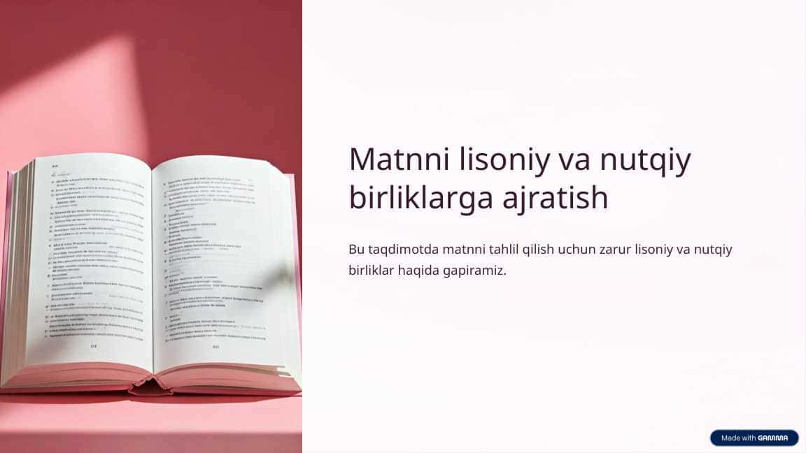 Matnni lisoniy va nutqiy birliklarga ajratish
