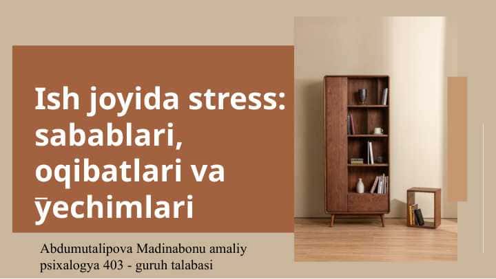 Ish joyida stress sabablari oqibatlari va yechimlari slayd