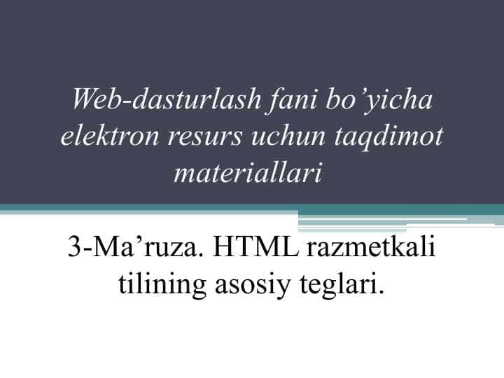 HTML razmetkali tilining asosiy teglari