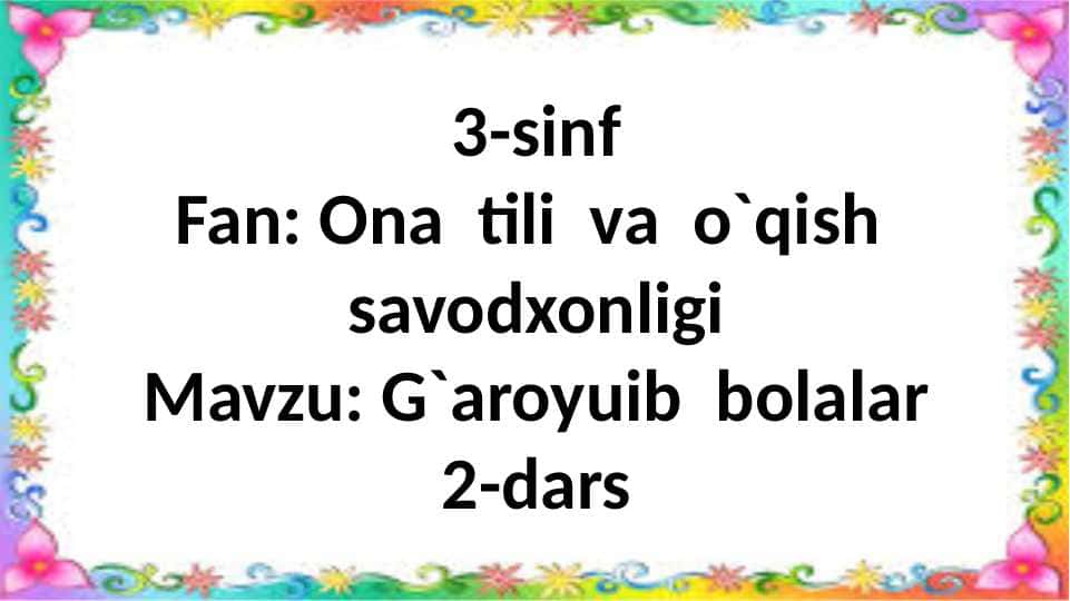 3-sinf.G`aroyibbolalar.2-dars
