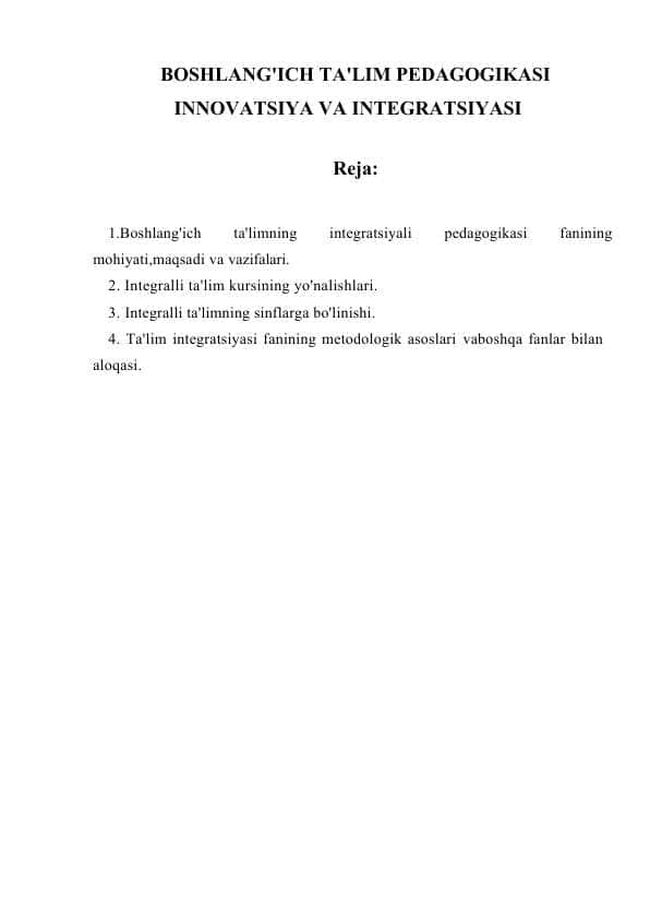 BOSHLANG'ICH TA'LIM PEDAGOGIKASI INNOVATSIYA VA INTEGRATSIYASI