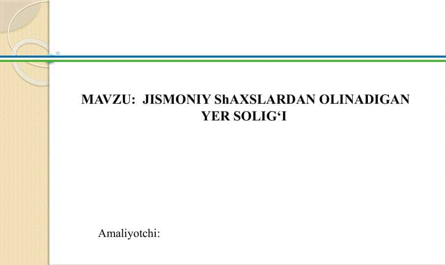 JISMONIY ShAXSLARDAN OLINADIGAN YER SOLIG‘I