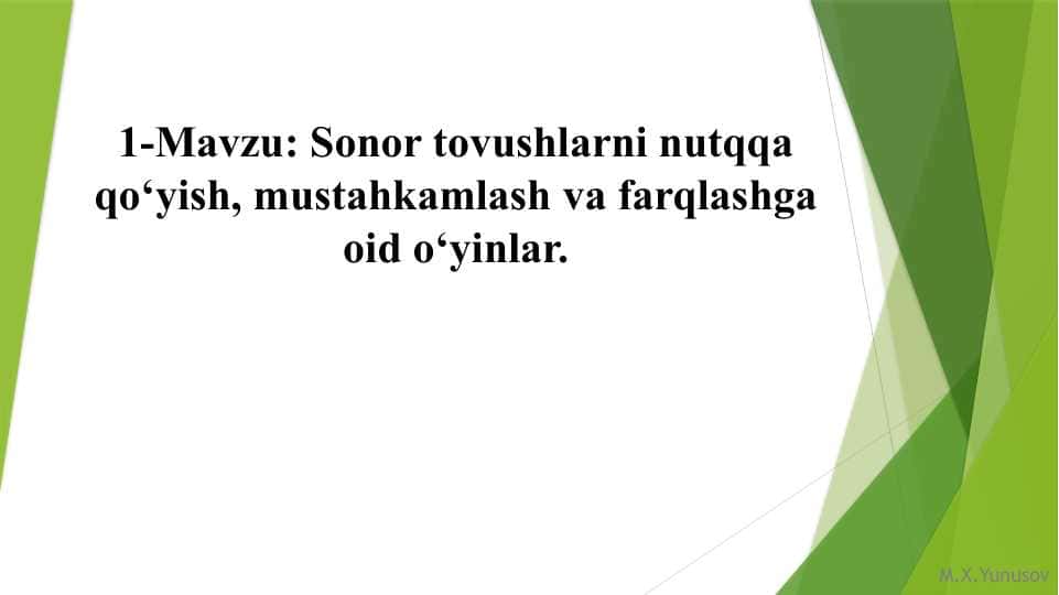 Sonor tovushlarni nutqqa qo‘yish, mustahkamlash va farqlashga oid o‘yinlar.