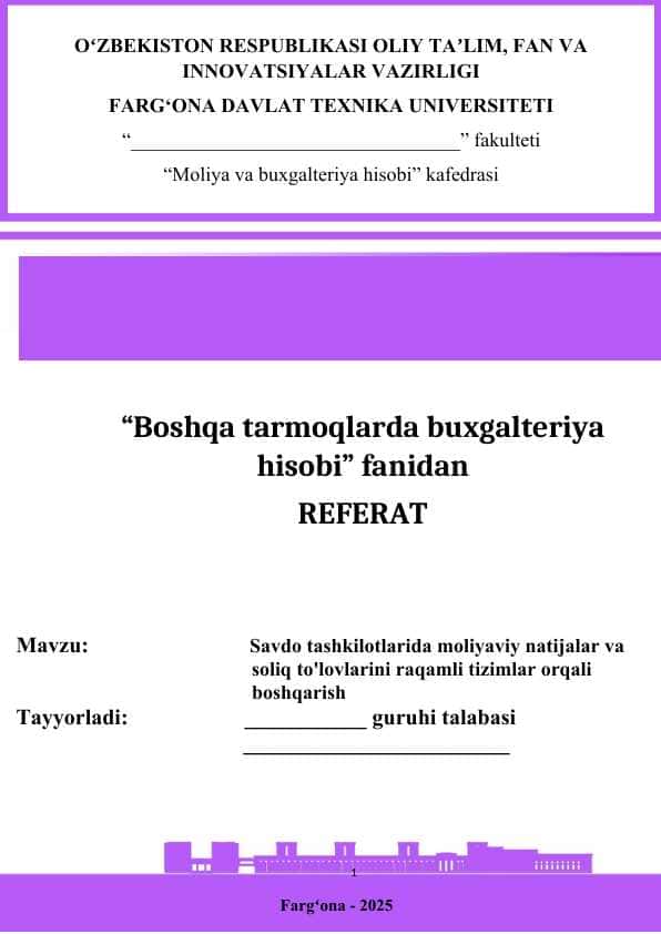 Savdo tashkilotlarida moliyaviy natijalar va soliq to'lovlarini raqamli tizimlar orqali boshqarish referat