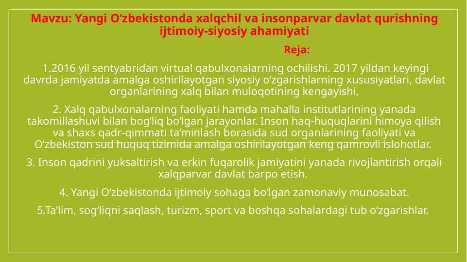 Yangi O‘zbekistonda xalqchil va insonparvar davlat qurishning ijtimoiy-siyosiy ahamiyati