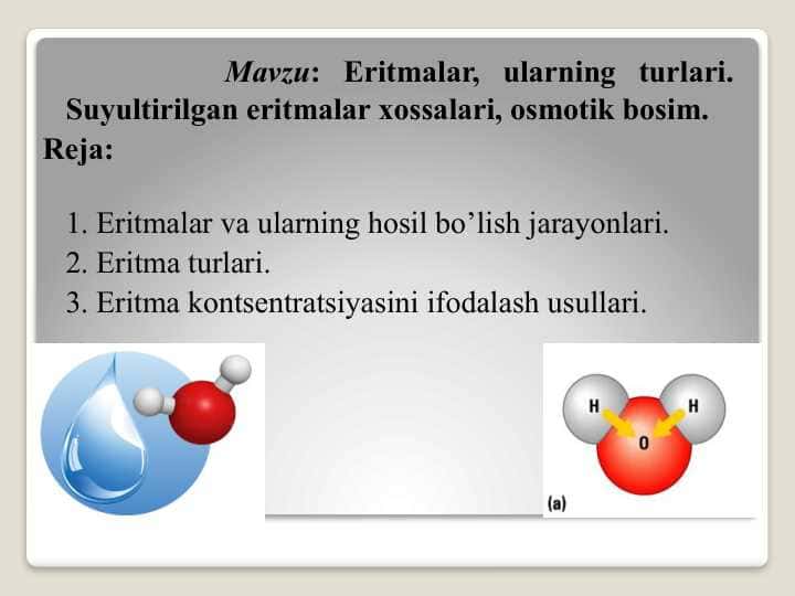 Eritmalar, ularning turlari. Suyultirilgan eritmalar xossalari, osmotik bosim