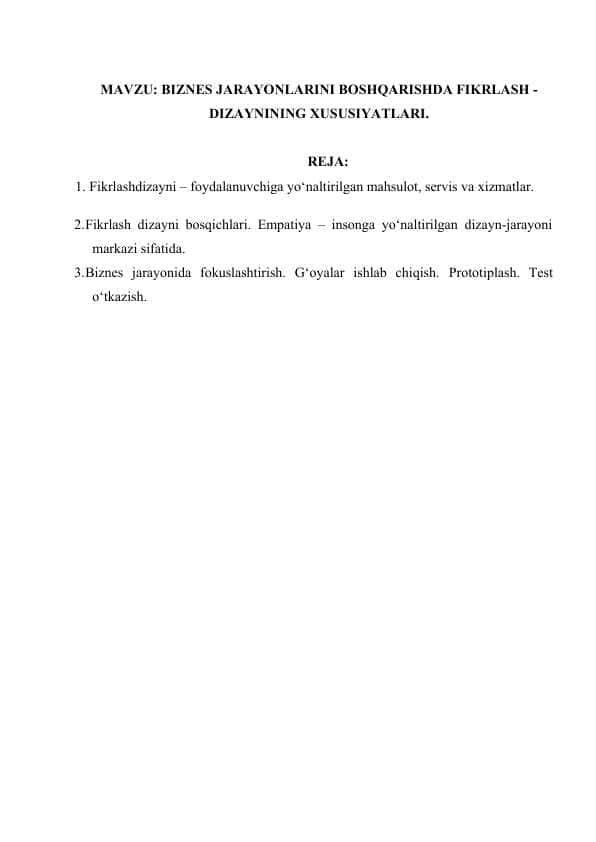 MAVZU: BIZNES JARAYONLARINI BOSHQARISHDA FIKRLASH - DIZAYNINING XUSUSIYATLARI.