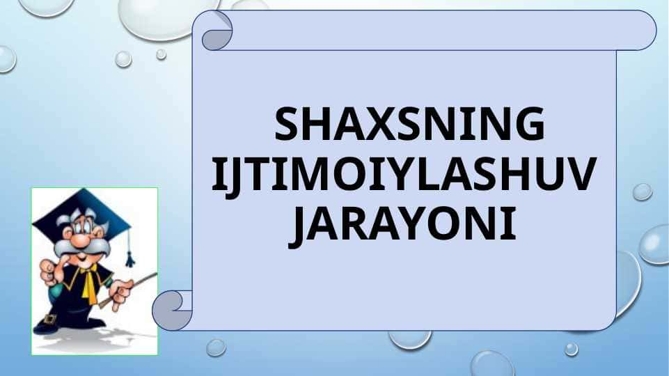 Shaxsning ijtimoiylashuv jarayoni