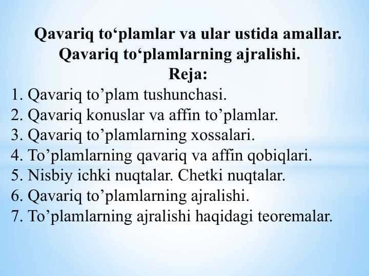 Qavariq to‘plamlar va ular ustida amallar. Qavariq to‘plamlarning ajralishi